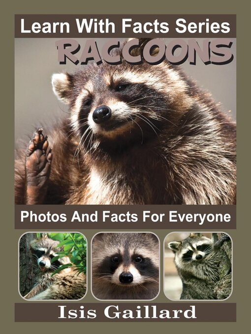 Title details for Raccoons Photos and Facts for Everyone by Isis Gaillard - Available